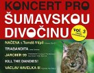 „Prosba zákonodárcům“ – třetí benefiční Koncert pro šumavskou divočinu apeluje na poslance